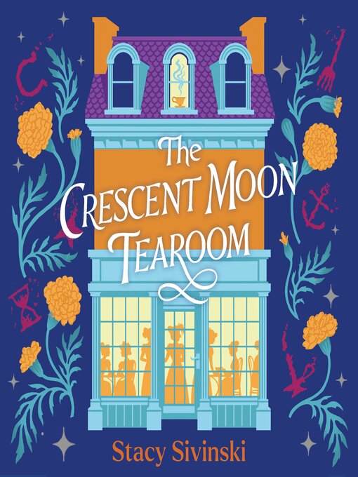 Title details for The Crescent Moon Tearoom by Stacy Sivinski - Available